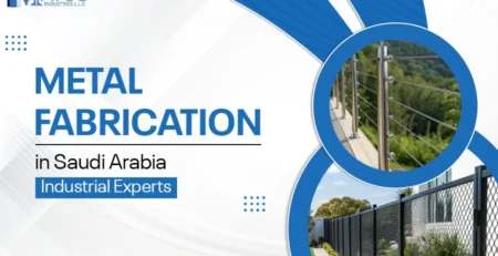 Metal Fabrication in Saudi Arabia: Driving Excellence Across Key Sectors