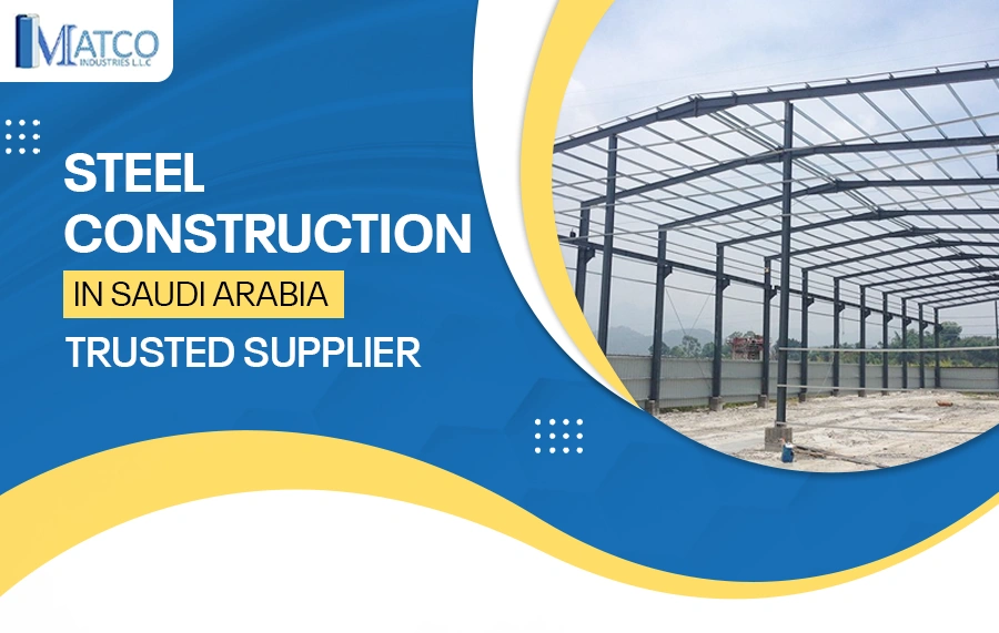 What are the Steel Products used in Steel Construction in Saudi Arabia?